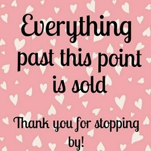 Everything is sold past here